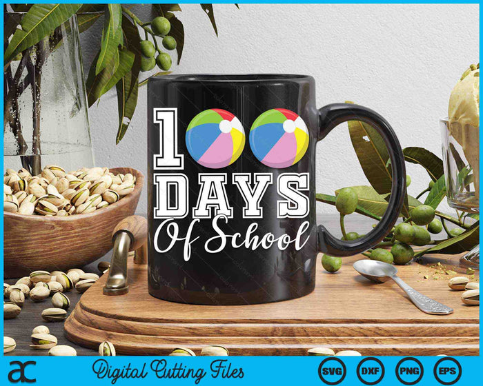 100 Days Of School For 100th Day Beach Ball Student Or Teacher SVG PNG Digital Cutting Files 100 Days Of School For 100th Day Beach Ball Student Or Teacher SVG PNG Digital Cutting Files