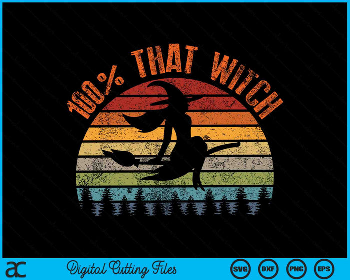 100% Esa Bruja Divertido Halloween Vintage Halloween SVG PNG Archivo de Corte Digital 100% Esa Bruja Divertido Halloween Vintage Halloween SVG PNG Archivo de Corte Digital