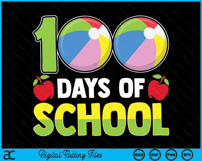 100th Day Of School Boys Girls Kids Beach Ball 100 Days Of School SVG PNG Digital Cutting Files 100th Day Of School Boys Girls Kids Beach Ball 100 Days Of School SVG PNG Digital Cutting Files