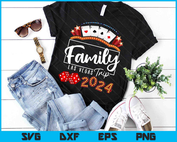 2024 Vegas Family Trip for Birthday Party Las Vegas Squad SVG PNG Digital Cutting Files