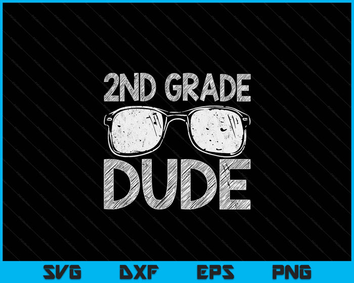 2nd Grade Dude First Day Of Preschool Gift Back To School SVG PNG Digital Cutting Files 2nd Grade Dude First Day Of Preschool Gift Back To School SVG PNG Digital Cutting Files