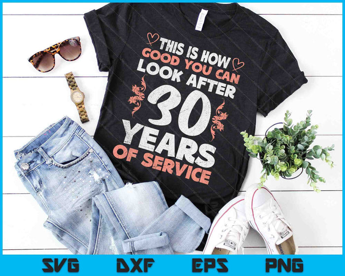 30 Years Of Service 30 Years Of Work Anniversary SVG PNG Digital Cutting Files