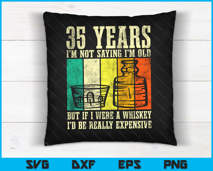 35 Year Old Vintage Bourbon Vintage Whiskey 35th Birthday SVG PNG Digital Cutting Files 35 Year Old Vintage Bourbon Vintage Whiskey 35th Birthday SVG PNG Digital Cutting Files