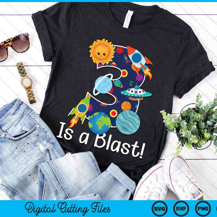 3 Year Old Outer Space 3rd Birthday Party 3 Is A Blast Bday SVG PNG Digital Cutting Files 3 Year Old Outer Space 3rd Birthday Party 3 Is A Blast Bday SVG PNG Digital Cutting Files