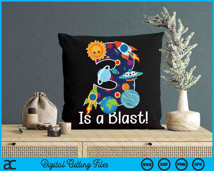 3 Year Old Outer Space 3rd Birthday Party 3 Is A Blast Bday SVG PNG Digital Cutting Files 3 Year Old Outer Space 3rd Birthday Party 3 Is A Blast Bday SVG PNG Digital Cutting Files