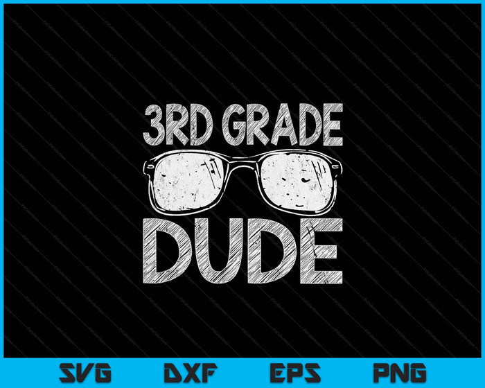 3rd Grade Dude First Day Of Preschool Gift Back To School SVG PNG Digital Cutting Files 3rd Grade Dude First Day Of Preschool Gift Back To School SVG PNG Digital Cutting Files