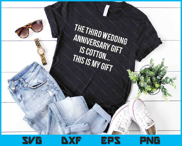 3rd Wedding Anniversary Gifts Cotton Him Husband SVG PNG Digital Cutting Files 3rd Wedding Anniversary Gifts Cotton Him Husband SVG PNG Digital Cutting Files