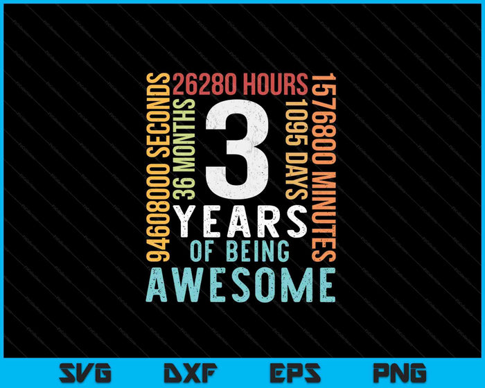3 Years Of Being Awesome SVG PNG Cutting Printable Files 3 Years Of Being Awesome SVG PNG Cutting Printable Files