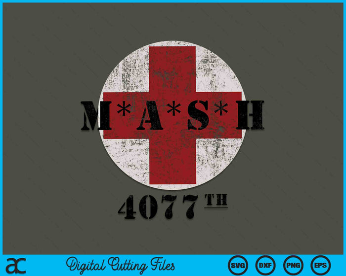 4077 Army 4077th In Red Cross Military Vintage SVG PNG Digital Cutting Files 4077 Army 4077th In Red Cross Military Vintage SVG PNG Digital Cutting Files