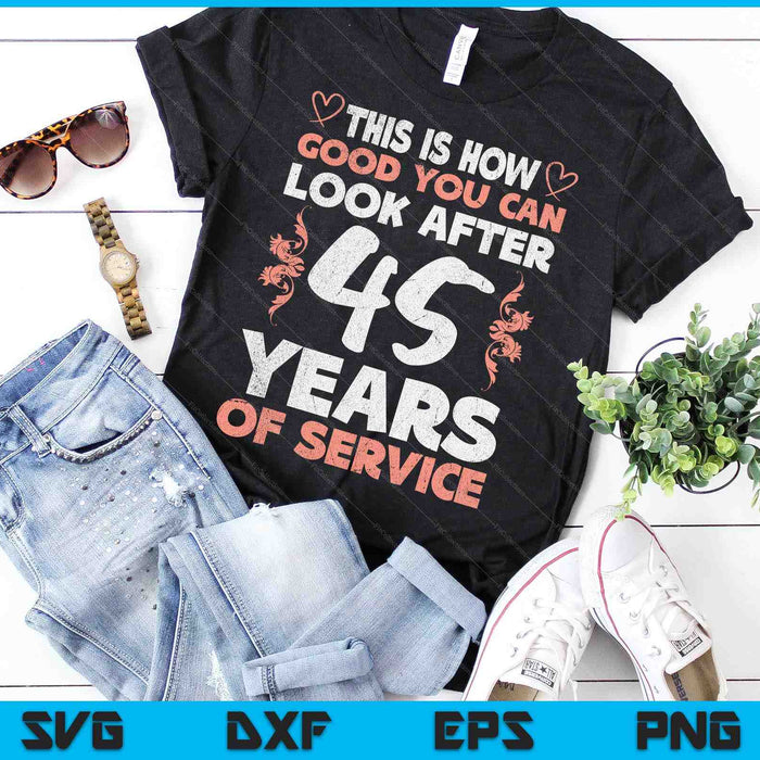 45 Years Of Service 45 Years Of Work Anniversary SVG PNG Digital Cutting Files 45 Years Of Service 45 Years Of Work Anniversary SVG PNG Digital Cutting Files