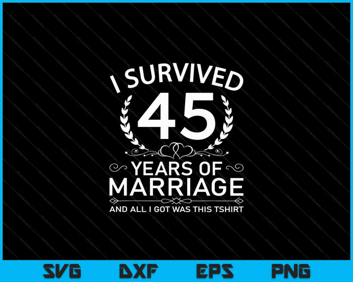 45th Wedding Anniversary Gifts Couples 45 Years SVG PNG Digital Cutting Files 45th Wedding Anniversary Gifts Couples 45 Years SVG PNG Digital Cutting Files