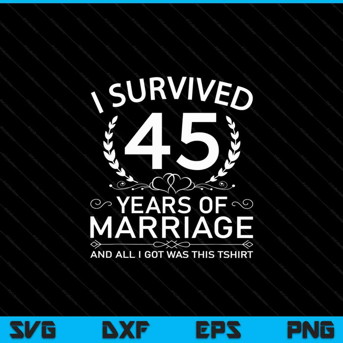 45th Wedding Anniversary Gifts Couples 45 Years SVG PNG Digital Cutting Files 45th Wedding Anniversary Gifts Couples 45 Years SVG PNG Digital Cutting Files