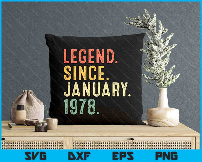 47 Year Old Gifts Legend January 1978 47th Birthday Men Dad SVG PNG Digital Printable Files 47 Year Old Gifts Legend January 1978 47th Birthday Men Dad SVG PNG Digital Printable Files