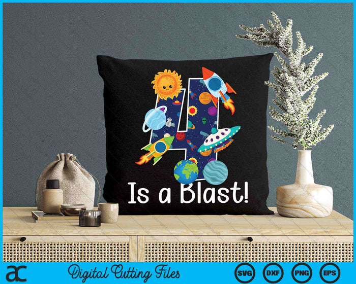 4 Year Old Outer Space 4th Birthday Party 4 Is A Blast Bday SVG PNG Digital Cutting Files 4 Year Old Outer Space 4th Birthday Party 4 Is A Blast Bday SVG PNG Digital Cutting Files