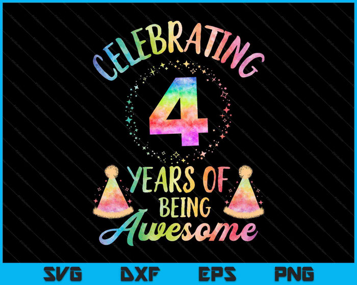 4 Years Of Being Awesome 4th Birthday Tie Dye SVG PNG Cutting Printable Files 4 Years Of Being Awesome 4th Birthday Tie Dye SVG PNG Cutting Printable Files