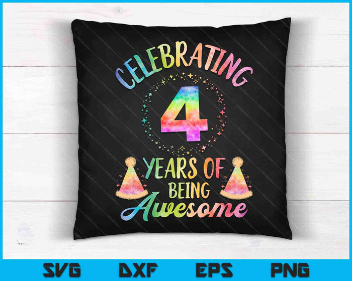 4 Years Of Being Awesome 4th Birthday Tie Dye SVG PNG Cutting Printable Files 4 Years Of Being Awesome 4th Birthday Tie Dye SVG PNG Cutting Printable Files