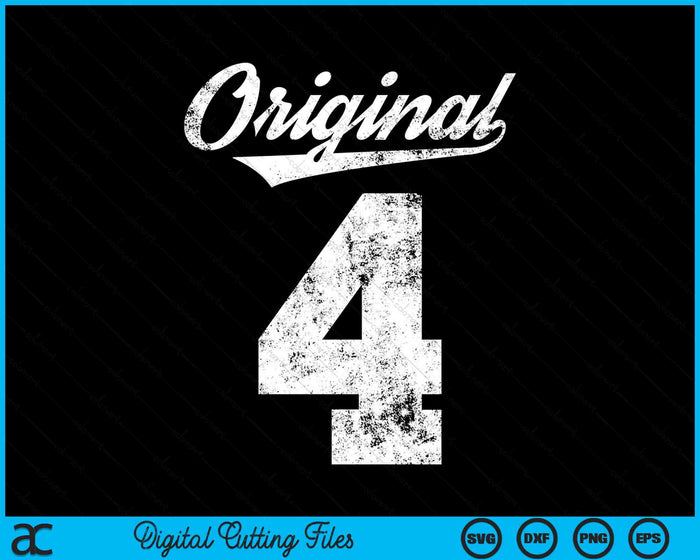 4th Birthday And Original Three SVG PNG Digital Cutting Files 4th Birthday And Original Three SVG PNG Digital Cutting Files