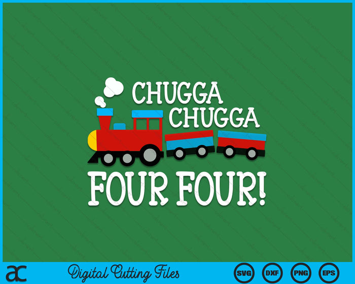 4th Birthday Boy Train Chugga Chugga Four Four SVG PNG Digital Cutting Files 4th Birthday Boy Train Chugga Chugga Four Four SVG PNG Digital Cutting Files