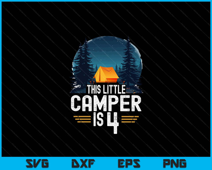 4th Birthday Camping Shirt For 4 Year Old Kids Camping Party SVG PNG Digital Cutting Files 4th Birthday Camping Shirt For 4 Year Old Kids Camping Party SVG PNG Digital Cutting Files