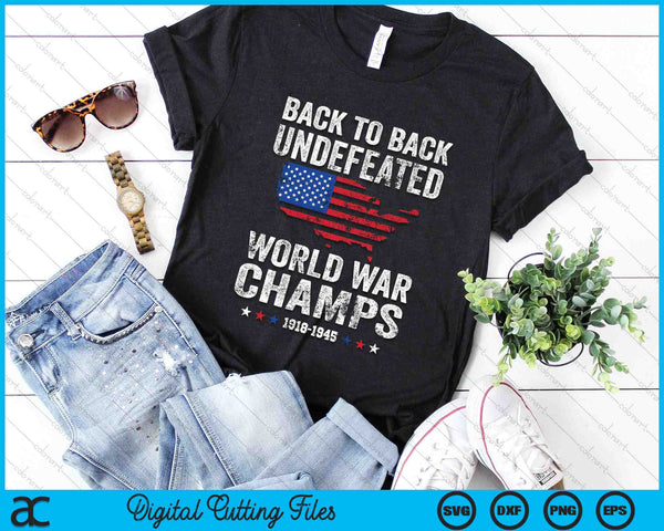 4th Of July Back To Back Undefeated World War Champs SVG PNG Digital Cutting Files