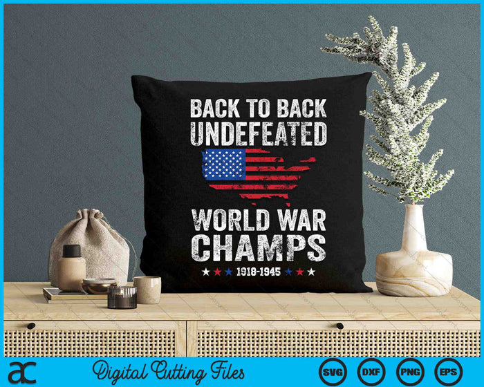 4th Of July Back To Back Undefeated World War Champs SVG PNG Digital Cutting Files