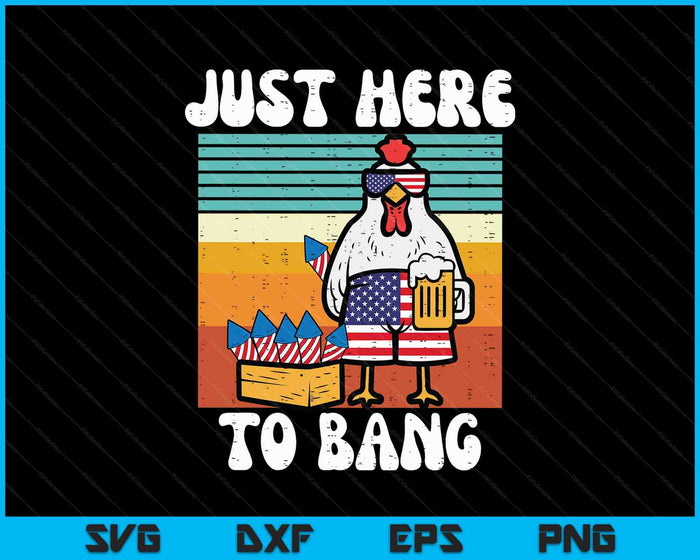 4th Of July Chicken Fireworks Here To Bang Retro America SVG PNG Digital Printable Files 4th Of July Chicken Fireworks Here To Bang Retro America SVG PNG Digital Printable Files