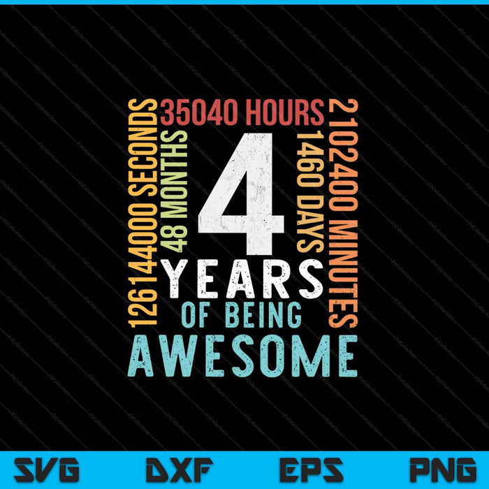 4 Years Of Being Awesome SVG PNG Cutting Printable Files 4 Years Of Being Awesome SVG PNG Cutting Printable Files