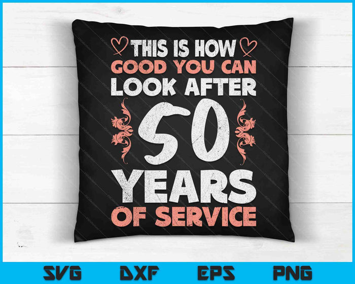 50 Years Of Service 50 Years Of Work Anniversary SVG PNG Digital Cutting Files 50 Years Of Service 50 Years Of Work Anniversary SVG PNG Digital Cutting Files