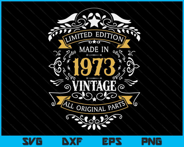 50 Years Old 50th Birthday Made Born In 1973 Men Women SVG PNG Digital Cutting Files 50 Years Old 50th Birthday Made Born In 1973 Men Women SVG PNG Digital Cutting Files