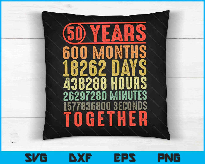 50 Years Together 50th Anniversary Parents Married Couples SVG PNG Digital Cutting Files 50 Years Together 50th Anniversary Parents Married Couples SVG PNG Digital Cutting Files