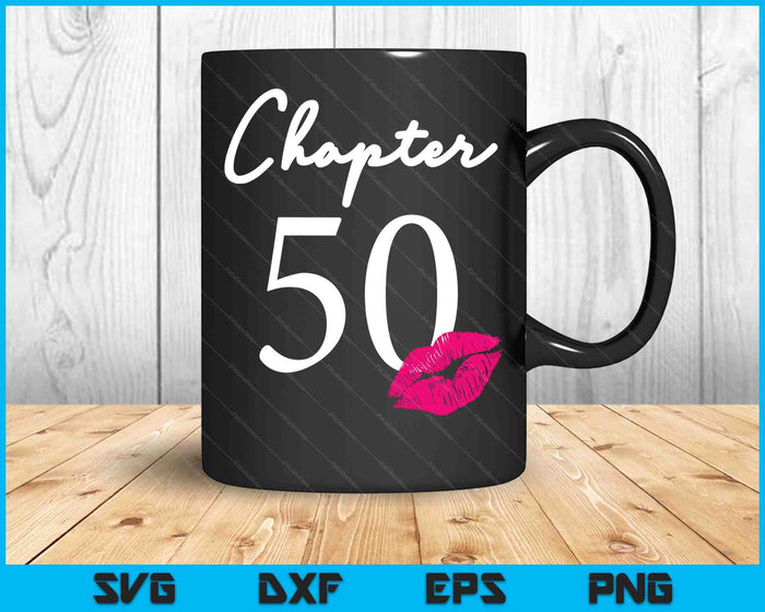 50th Birthday Women's And Girls SVG PNG Cutting Printable Files 50th Birthday Women's And Girls SVG PNG Cutting Printable Files