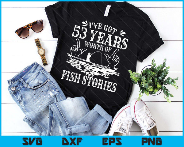 53rd Birthday Fisherman Funny Bass Fishing SVG PNG Digital Printable Files