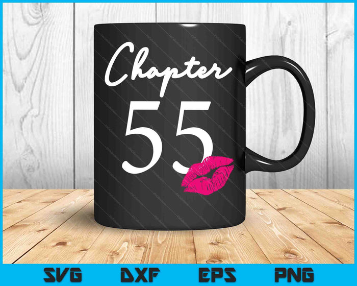 55th Birthday Women's And Girls SVG PNG Cutting Printable Files 55th Birthday Women's And Girls SVG PNG Cutting Printable Files
