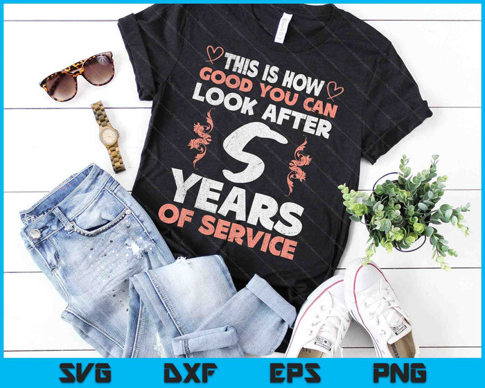 5 Years Of Service 5 Years Of Work Anniversary SVG PNG Digital Cutting Files 5 Years Of Service 5 Years Of Work Anniversary SVG PNG Digital Cutting Files