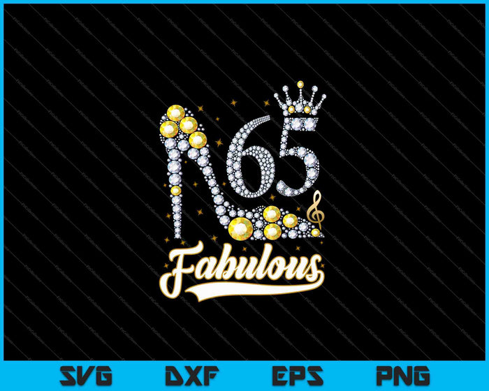 65 And Fabulous 65th Birthday Diamond SVG PNG Cutting Printable Files 65 And Fabulous 65th Birthday Diamond SVG PNG Cutting Printable Files