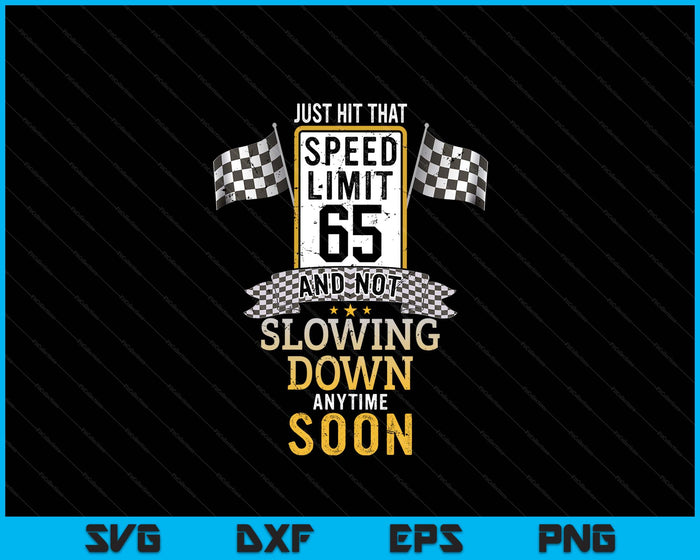65th Birthday Idea Speed Limit Sign 65 mph Funny Driving SVG PNG Digital Printable Files 65th Birthday Idea Speed Limit Sign 65 mph Funny Driving SVG PNG Digital Printable Files