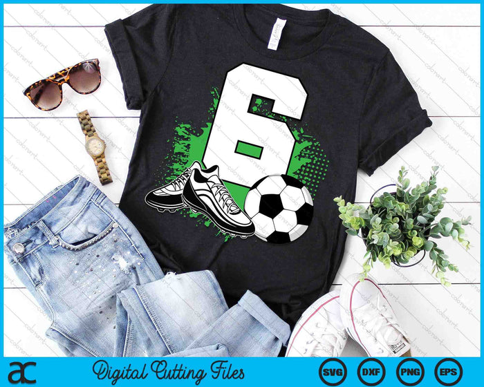 6th Birthday Boys 6 Years Soccer Football Player Birthday SVG PNG Digital Cutting Files 6th Birthday Boys 6 Years Soccer Football Player Birthday SVG PNG Digital Cutting Files