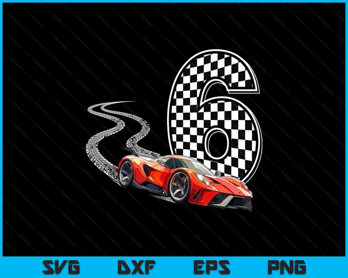 6th Birthday Race Car Boys 6 Six Racing Car Flag Kids Drive SVG PNG Digital Printable Files 6th Birthday Race Car Boys 6 Six Racing Car Flag Kids Drive SVG PNG Digital Printable Files