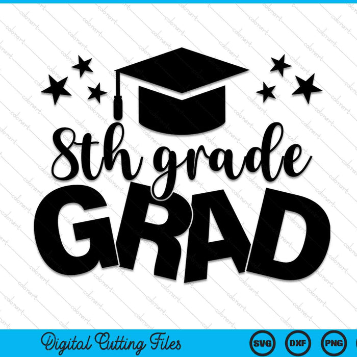 8th Grade Grad Middle School Graduation SVG PNG Digital Cutting Files 8th Grade Grad Middle School Graduation SVG PNG Digital Cutting Files