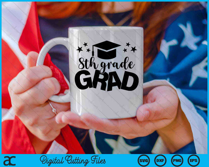 8th Grade Grad Middle School Graduation SVG PNG Digital Cutting Files 8th Grade Grad Middle School Graduation SVG PNG Digital Cutting Files