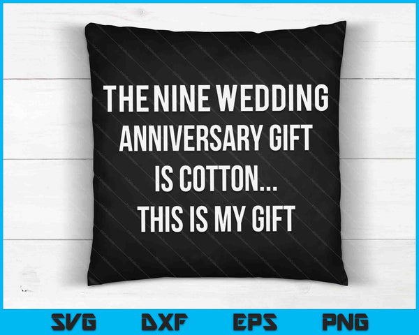 9th Wedding Anniversary Gifts Cotton Him Husband SVG PNG Cutting Printable Files