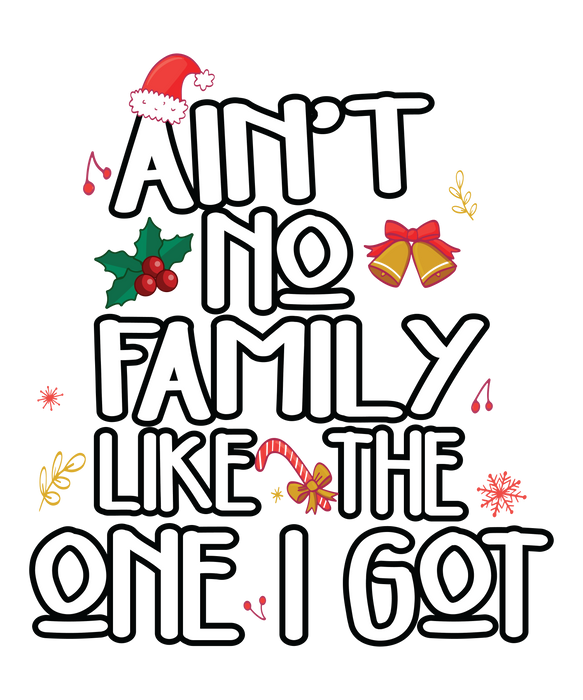 Ain't No Family Like The One I Got For Family SVG PNG Digital Cutting Files Ain't No Family Like The One I Got For Family SVG PNG Digital Cutting Files
