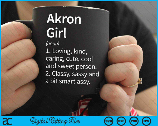 Akron Girl OH Ohio Home Roots SVG PNG Cortar archivos imprimibles