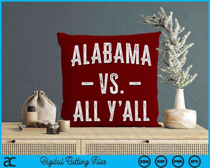 Alabama Vs All Y’all Sports Weathered Vintage Southern SVG PNG Digital Cutting Files