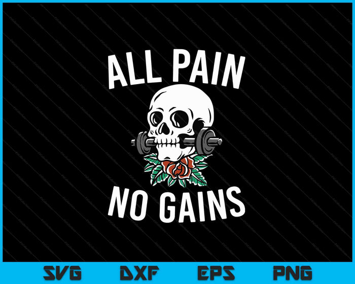 Funny All Pain No Gains Funny Gym Fitness Workout Bodybuilding SVG PNG Digital Cutting Files Funny All Pain No Gains Funny Gym Fitness Workout Bodybuilding SVG PNG Digital Cutting Files
