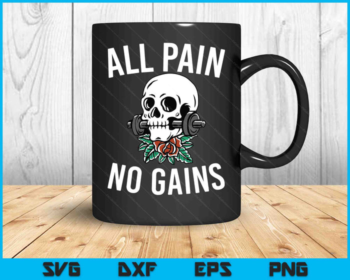 Funny All Pain No Gains Funny Gym Fitness Workout Bodybuilding SVG PNG Digital Cutting Files Funny All Pain No Gains Funny Gym Fitness Workout Bodybuilding SVG PNG Digital Cutting Files