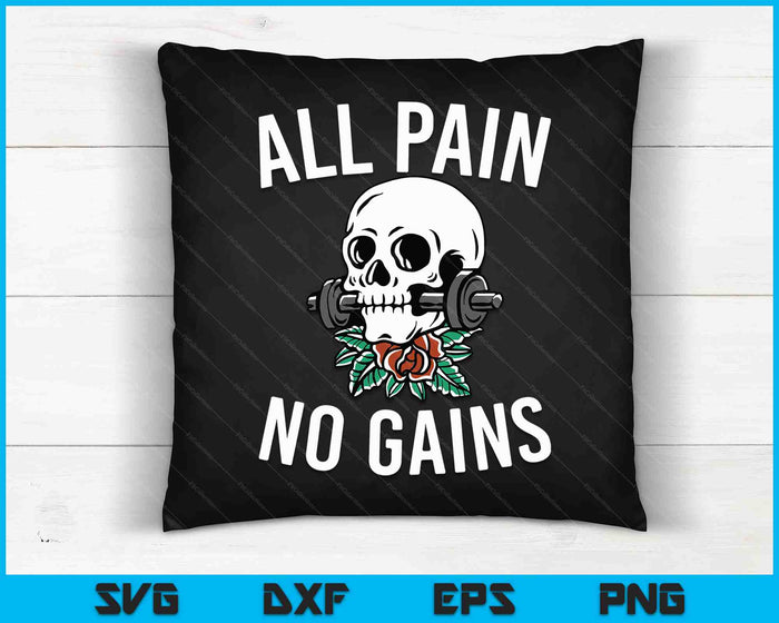 Funny All Pain No Gains Funny Gym Fitness Workout Bodybuilding SVG PNG Digital Cutting Files