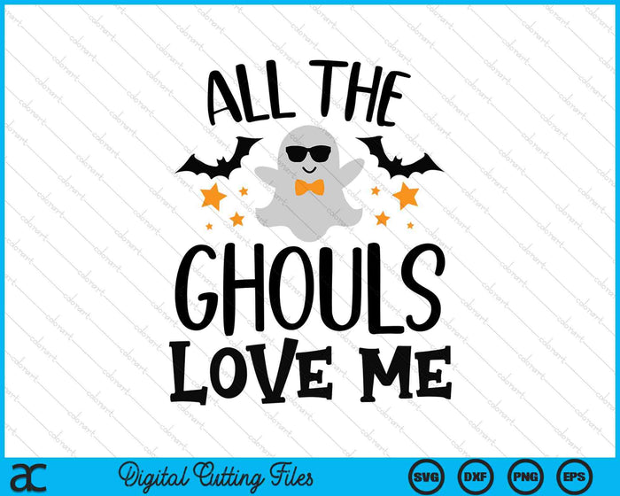 All The Ghouls Love Me Halloween SVG PNG Digital Cutting Files All The Ghouls Love Me Halloween SVG PNG Digital Cutting Files