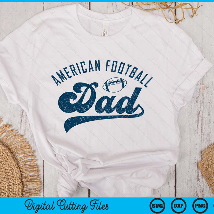 American Football Dad Gifts Daddy Father's Day SVG PNG Digital Printable Files American Football Dad Gifts Daddy Father's Day SVG PNG Digital Printable Files