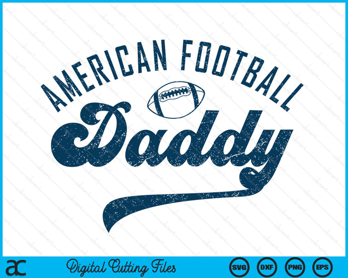 American Football Daddy Gifts Daddy Father's Day SVG PNG Digital Printable Files American Football Daddy Gifts Daddy Father's Day SVG PNG Digital Printable Files